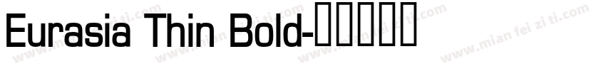 Eurasia Thin Bold字体转换